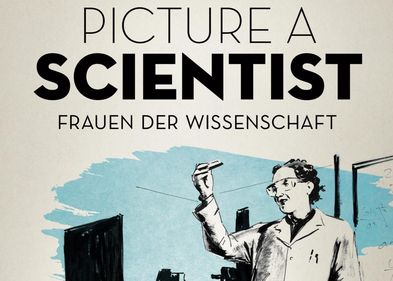 Filmplakat von Picture a Scientiest. Auf dem Plakat sind die Illustration von drei weibliche gelesenen Personen erkennbar die eindeutig Forschungbezogen Aktivitäten ausüben.